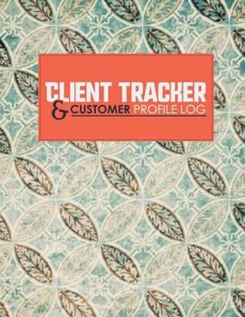 Paperback Client Tracker & Customer Profile Log Book