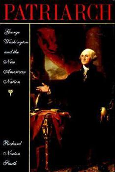 Hardcover Patriarch: George Washington and the New American Nation Book