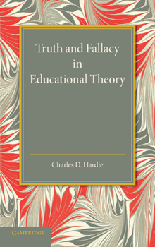Paperback Truth and Fallacy in Educational Theory Book