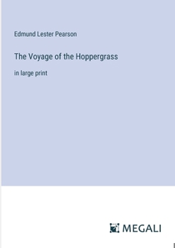 Paperback The Voyage of the Hoppergrass: in large print Book