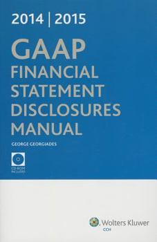 Paperback GAAP Financial Statement Disclosures Manual, (W/CDROM), 20142015 Book