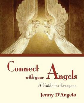 Paperback Connect with Your Angels: A Guide for Everyone Book