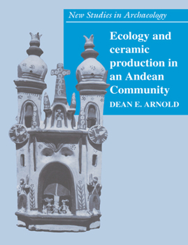 Paperback Ecology and Ceramic Production in an Andean Community Book