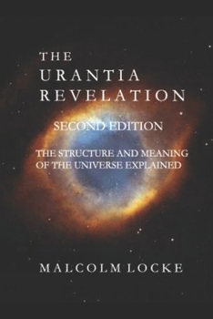 Paperback The Urantia Revelation: The Structure and Meaning of the Universe Explained, Second Edition Book