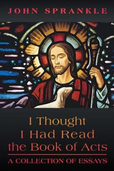 Paperback I Thought I Had Read the Book of Acts: A Collection of Essays Book