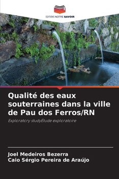 Paperback Qualité des eaux souterraines dans la ville de Pau dos Ferros/RN [French] Book