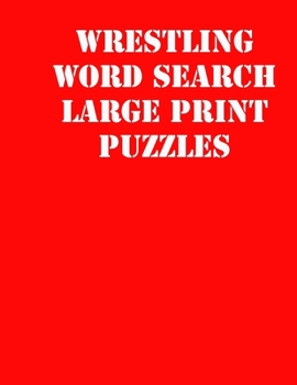 Paperback Wrestling Word Search Large print puzzles: large print puzzle book.8,5x11, matte cover, soprt Activity Puzzle Book with solution [Large Print] Book