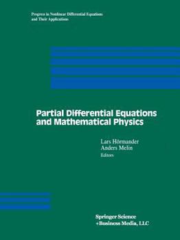 Partial Differential Equations and Mathematical Physics: The Danish-Swedish Analysis Seminar, 1995 (Progress in Nonlinear Differential Equations and Their Applications)