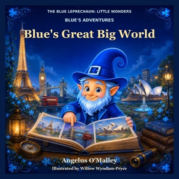 Blue's Great Big World (The Blue Leprechaun: Little Wonders)