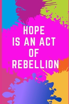 Paperback Hope is an Act of Rebellion Book