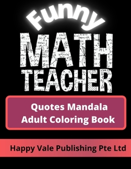 Paperback Funny Math Teacher Quotes Mandala Adult Coloring Book