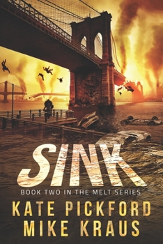Paperback SINK - Melt Book 2: (A Thrilling Post-Apocalyptic Survival Series) Book