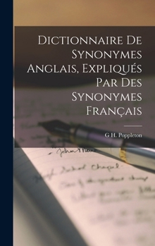 Hardcover Dictionnaire De Synonymes Anglais, Expliqués Par Des Synonymes Français [French] Book