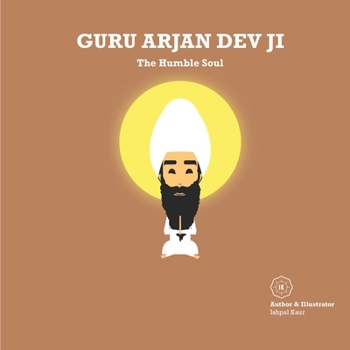 Paperback Guru Arjan Dev Ji: The Humble Soul Book