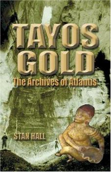 Paperback Tayos Gold: The Archives of Atlantis Book
