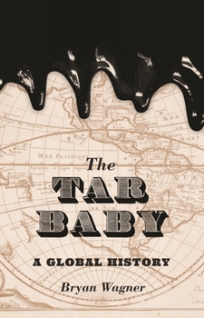 Paperback The Tar Baby: A Global History Book