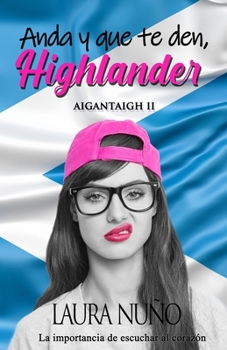 Paperback Anda Y Que Te Den, Highlander [Spanish] Book