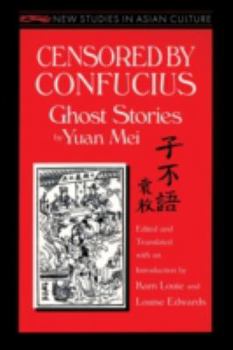 Paperback Censored by Confucius: Ghost Stories by Yuan Mei Book