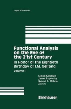 Paperback Functional Analysis on the Eve of the 21st Century: Volume I: In Honor of the Eightieth Birthday of I. M. Gelfand Book