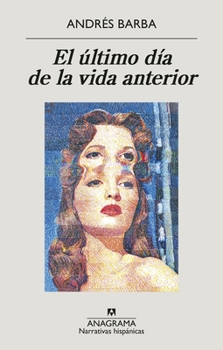 Paperback Ultimo Día de la Vida Anterior, El [Spanish] Book