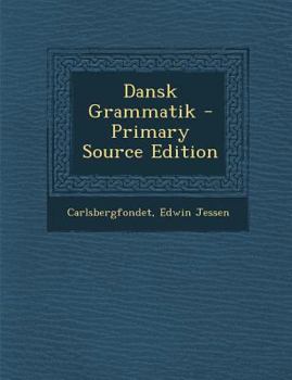 Paperback Dansk Grammatik - Primary Source Edition [Danish] Book