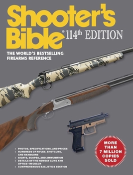 Paperback Shooter's Bible - 114th Edition: The World's Bestselling Firearms Reference Book