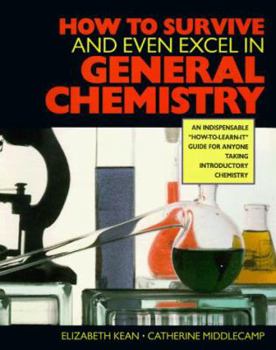 Paperback How to Survive (and Even Excel In) General Chemistry Book