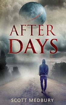 After Days: Affliction - Book #1 of the After Days Trilogy