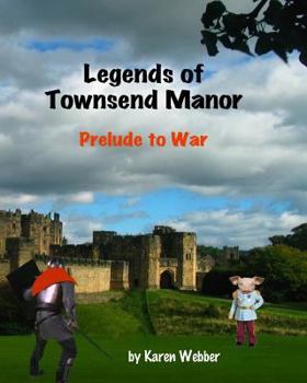 Paperback Legends of Townsend Manor: Prelude to War Book