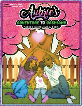 Hardcover Aubrie's Adventure to Cashland: Aubrie's Giving Journey Begins Book