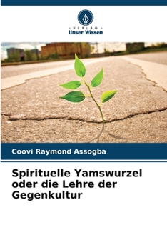 Paperback Spirituelle Yamswurzel oder die Lehre der Gegenkultur [German] Book