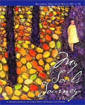 Hardcover My Soul's Journey: Becoming Who God Wants Me to Be Book