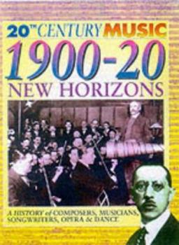 Hardcover 1900-1920: New Horizons (20th Century Music) Book