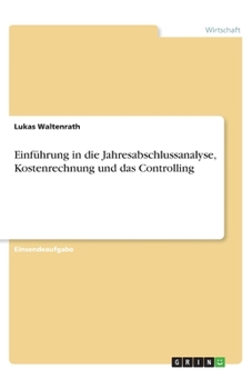 Paperback Einführung in die Jahresabschlussanalyse, Kostenrechnung und das Controlling [German] Book