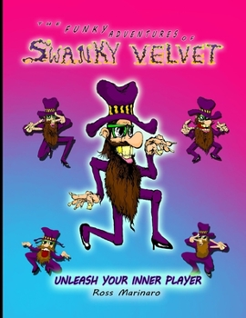 Paperback The Funky Adventures of Swanky Velvet Book