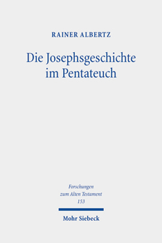 Hardcover Die Josephsgeschichte Im Pentateuch: Ein Beitrag Zur Uberwindung Einer Anhaltenden Forschungskontroverse [German] Book