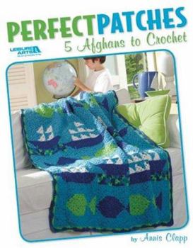 Paperback Perfect Patches: 5 Afghans to Crochet Book