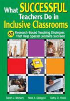 Paperback What Successful Teachers Do in Inclusive Classrooms: 60 Research-Based Teaching Strategies That Help Special Learners Succeed Book