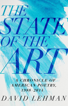 Hardcover The State of the Art: A Chronicle of American Poetry, 1988-2014 Book