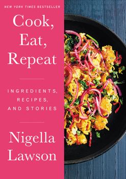 Hardcover Cook, Eat, Repeat: Ingredients, Recipes, and Stories Book
