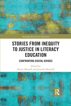 Paperback Stories from Inequity to Justice in Literacy Education: Confronting Digital Divides Book