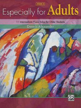 Paperback Especially for Adults, Bk 2: 11 Intermediate Motivating Piano Solos for Older Students (Especially, Bk 2) Book
