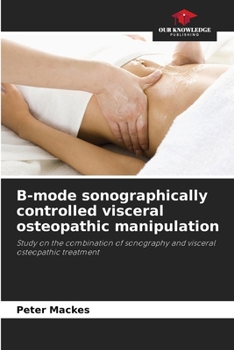 Paperback B-mode sonographically controlled visceral osteopathic manipulation Book