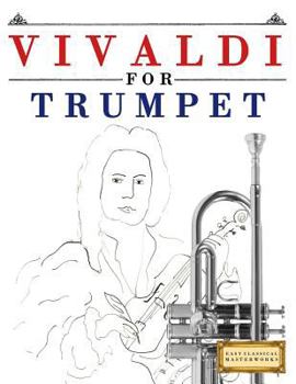 Paperback Vivaldi for Trumpet: 10 Easy Themes for Trumpet Beginner Book