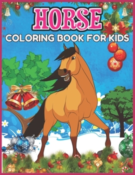 Horse Coloring Book for Kids: Cute Horse Coloring Pages for Boys and Girls (Horse Coloring Book for Kids Ages 4-8, 9-12)