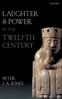 Hardcover Laughter and Power in the Twelfth Century Book