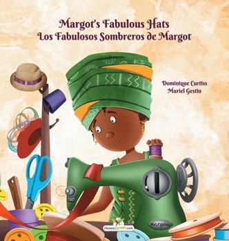 Hardcover Margot's Fabulous Hats - Los Fabulosos Sombreros de Margot Book