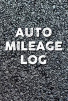 Paperback Auto Mileage Log: Vehicle Mileage Log Book & Tracker Book