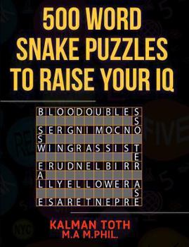 Paperback 500 Word Snake Puzzles to Raise Your IQ Book