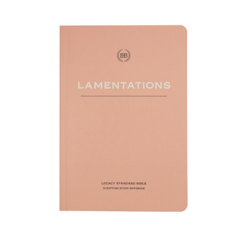 Paperback Lsb Scripture Study Notebook: Lamentations: Legacy Standard Bible Book